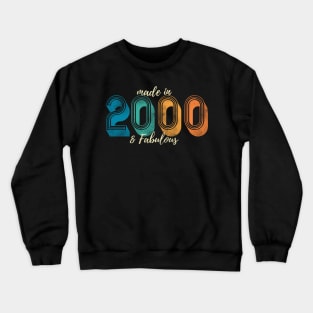 Made in Year 2000 & Fabulous Crewneck Sweatshirt